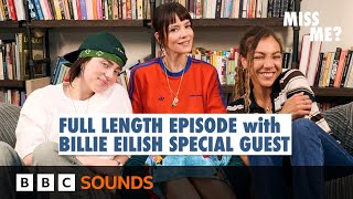 Full episode Billie Eilish joins Lily and Miquita for Listen Bitch  Miss Me [upl. by Piotr]