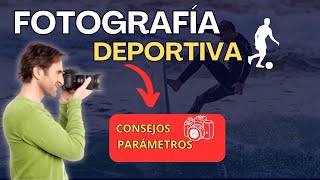 7 PASOS Como Hacer Fotografia DEPORTIVA  Consejos y Parametros para Novatos [upl. by Ennylcaj]