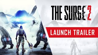 The Surge 2  Launch Trailer [upl. by Pardew976]