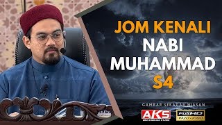 S4  Jom Kenali NABI MUHAMMAD SAW  Ustaz Mohd Nazrul Abdul Nasir [upl. by Fleda]