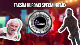 DJ JANTİ TAKSİM HURDACI SPECİAL MİX [upl. by Ever]