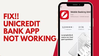 How To Fix UniCredit Bank App Not Working 2024  UniCredit Bank App Not Working Today [upl. by Hosbein]