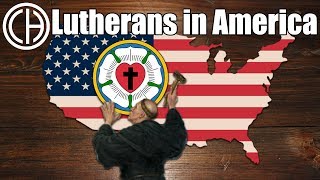 Lutherans in America  Casual Historian [upl. by Sosthenna]