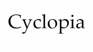 How to Pronounce Cyclopia [upl. by Baggs175]