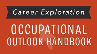 Career Exploration Occupational Outlook Handbook [upl. by O'Donovan]