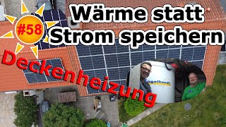 Deine Photovoltaik 58 Wärme statt Strom speichern  Deckenheizung wie funktioniert das [upl. by Ydak]