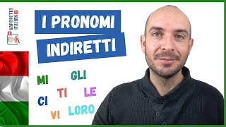 I PRONOMI INDIRETTI italiani  Uso e posizione dei pronomi indiretti in italiano [upl. by Carmina]