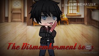 The dismemberment songglmvGachalifeGacha Hanagachahana [upl. by Notsuoh754]