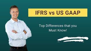 IFRS vs US GAAP  Top Differences that you Must Know [upl. by Prudhoe]