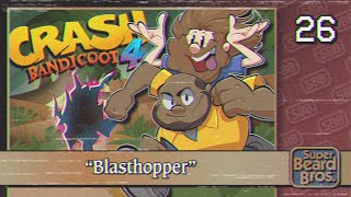 Crash Bandicoot 4 Its About Time  Ep 26  Blasthopper [upl. by Dario397]