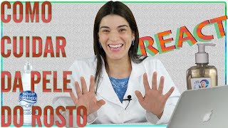 Como CUIDAR DA PELE DO ROSTO diariamente e CORRETAMENTE  React [upl. by Gayler]