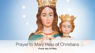 Prayer to Mary Help of Christians [upl. by Zorah]