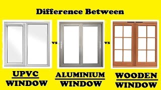 UPVC vs Aluminium vs Wooden Windows [upl. by Lanoil]