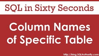 Get Column Names From a Specific Table  SQL in Sixty Seconds 083 [upl. by Einahets65]