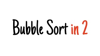 Bubble sort in 2 minutes [upl. by Leasa]