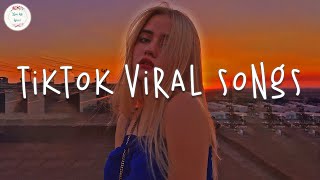 Tiktok viral songs 2024 🥂 Tiktok trending songs  Tiktok music 2024 [upl. by Minnnie]