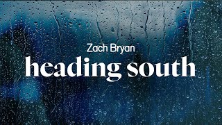 zach bryan  heading south lyrics [upl. by Llibyc]