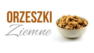 🥜Orzeszki Ziemne  Czy warto je jeść👈 [upl. by Shaeffer]