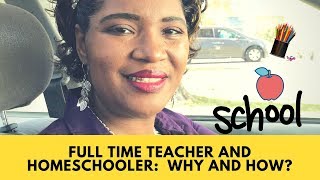 How You Do That  Full Time Teacher amp Home School Mom  My Why and How [upl. by Aiuqcaj]