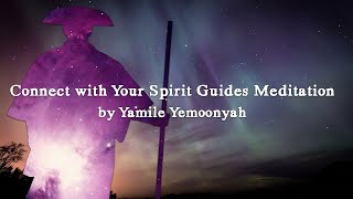 Connect with Your Spirit Guides Meditation  Yamile Yemoonyah [upl. by Aivital]