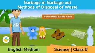 Garbage in Garbage out Class 6  Methods of Disposal of Waste  Composting  Recycling  iPrep [upl. by Ardnahsal398]