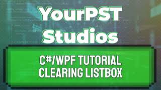 CWPF Tutorial  Clearing Listboxes CWPFVisual Studio [upl. by Notac]