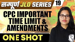 JLO 19  CPC Important Time Limit amp Amendments One Shot  Rajasthan JLO Sampuran Series [upl. by Enailil878]