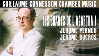 Connesson  Les Chants de lAgartha 1  Jérôme Pernoo · Jérôme Ducros [upl. by Cicily]