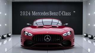 quotThe AllNew 2024 Mercedes Benz CClass Luxury Redefinedquot [upl. by Ramu]