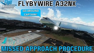 FlyByWire A32nx  Missed Approach  Go Around [upl. by Adiene]