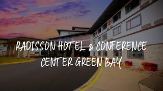 Radisson Hotel amp Conference Center Green Bay Review  Green Bay  United States of America [upl. by Abihsot]