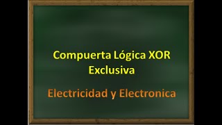 Compuerta Lógica XOR Exclusiva ● Electrónica Digital ■ Montaje Práctico en Protoboard [upl. by Annitsirhc]