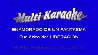 MULTIKARAOKE  Enamorado De Un Fantasma [upl. by Colene660]