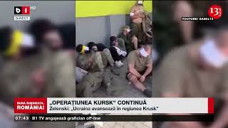 MĂRTURIILE SOLDAȚILOR UCRAINENI DIN SUMÎ OPERAȚIUNEA KURSK CONTINUĂȘtiri B1TV15 aug 2024 [upl. by Albert628]