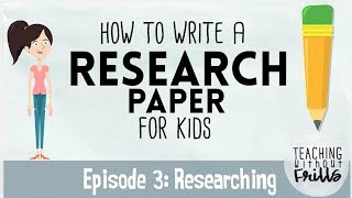 How to Write a Research Paper for Kids  Episode 3 Researching [upl. by Scevor]