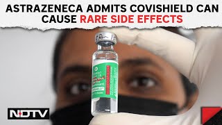 AstraZeneca Makes Big UTurn Admits Covishield Can Cause Rare Side Effects [upl. by Teirrah]