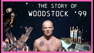 The Story of Woodstock 99 [upl. by Antsirhc]