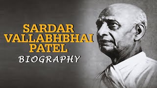 Sardar Vallabhbhai Patel Biography  Sardar Vallabhbhai Patel History  The Iron Man of India [upl. by Barthel]