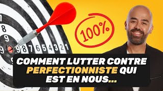 JAMAIS ASSEZ BIEN  Comment lutter contre le Perfectionnisme [upl. by Harrow]