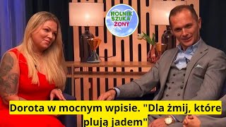 quotRolnik szuka żonyquot Dorota w mocnym wpisie quotDla żmij które plują jademquot [upl. by Gilud]