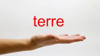 How to Pronounce terre  American English [upl. by Ahseekal]