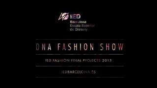 DNA Fashion Show 15  IED Barcelona Video Oficial [upl. by Allene]