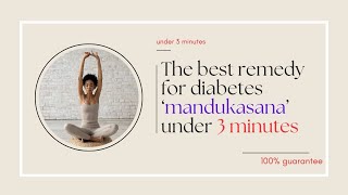 100 guarantee chuttkara from diabetes wo bhi under 3 minutes MANDUKASANA [upl. by Nilak656]