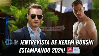 🌐🎥 ¡Entrevista de Kerem Bürsin Estampando 2024 🚨📰 kerembürsin handeerçel hanker [upl. by Eninnaj]