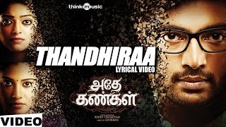 Adhe Kangal Songs  Thandhiraa Song with Lyrics  Kalaiyarasan  Rohin Venkatesan  Ghibran [upl. by Markman467]