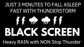 Just 3 Minutes to Fall Asleep Fast with ThunderStorm amp Rain  Relaxation  Study  Beat Insomnia [upl. by Nyliuqcaj]