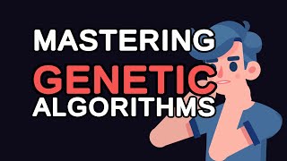 Mastering Genetic Algorithms A Comprehensive Guide [upl. by Nickola]