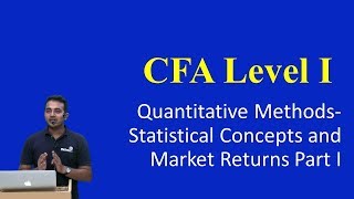 CFA Level I Quantitative Methods  Statistical Concepts and Market Returns Part I [upl. by Birkle811]