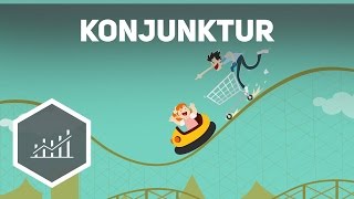 Konjunktur – Grundbegriffe der Wirtschaft [upl. by Durwin]