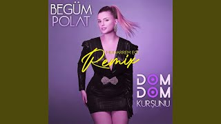 Dom Dom Kurşunu Remix [upl. by Frannie]